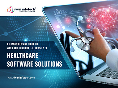 A Guide to Walk You Through Healthcare Solutions healthcare software medical software solution software development