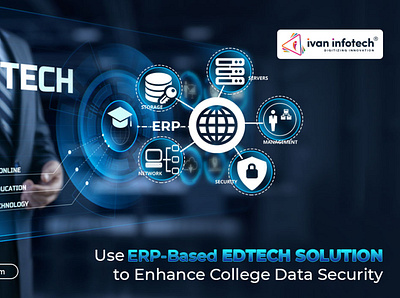 Use ERP-Based Edtech Solution to Enhance College Data Security education technology solutions higher education software