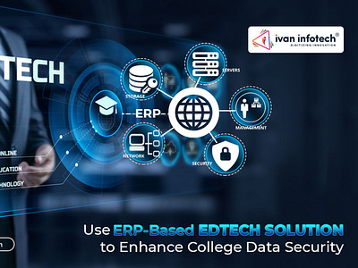 Use ERP-Based Edtech Solution to Enhance College Data Security