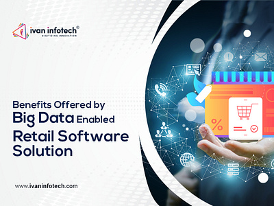 Benefits Offered by Big Data Enabled Retail Software Solution