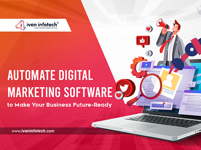 Automate Digital Marketing Software to Make Your Business Future digital marketing software development