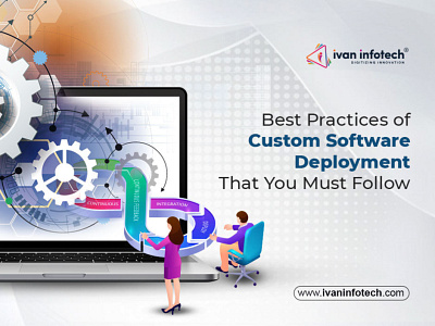 Best Practices of Software Deployment That You Must Follow custom software deployment software implementation service