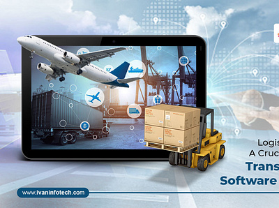 Logistics Software - A Crucial Part of Transportation Software development company