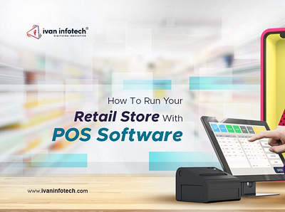 How To Run Your Retail Store With POS Software pos software development pos software solution