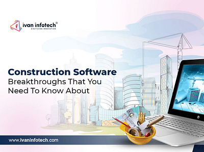 Construction Software Breakthroughs That You Need To Know About construction software solution software development