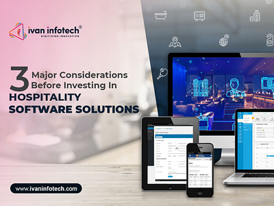 3 Major Considerations Before Investing In Hospitality Software