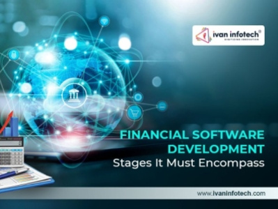 Financial Software Development - Stages It Must Encompass