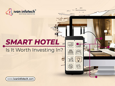 Smart Hotel - Is It Worth Investing In? hospitality software development hospitality software solutions