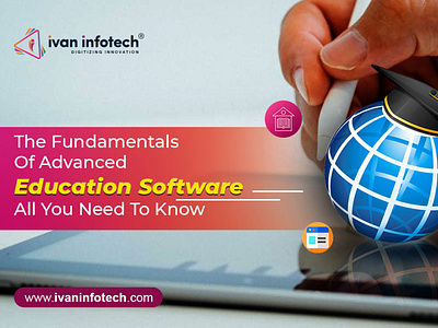 The Fundamentals Of Advanced Education Software: All You Need e learning software solution education software development