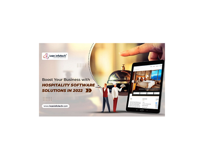 Boost Your Business with Hospitality Software Solutions in 2022 hospitality software solutions travel software development travel software solutions