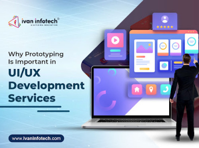 Why Prototyping Is Important in UI/UX Development Services ui development services uiux development services