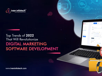 Top Trends of 2022 That Will Revolutionize Digital Marketing