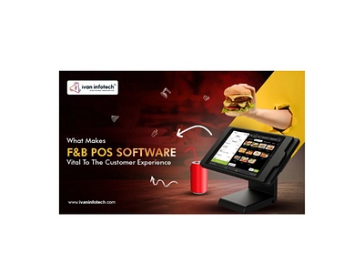 What Makes F&B POS Software Vital To The Customer Experience pos software development pos software solution