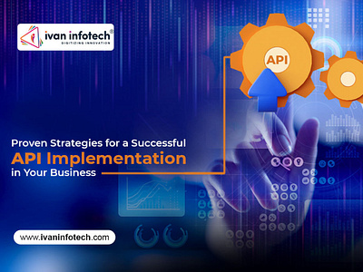 Proven Strategies Successful API Implementation Your Business