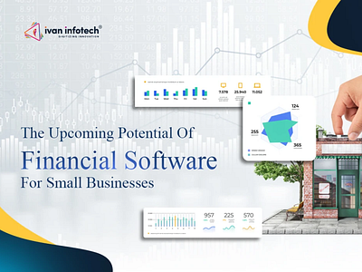 The Upcoming Potential Financial Software For Small Businesses