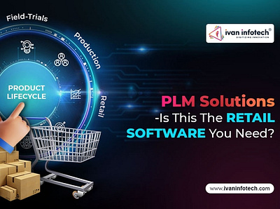 PLM Solutions- Is This The Retail Software You Need? retail software solutions