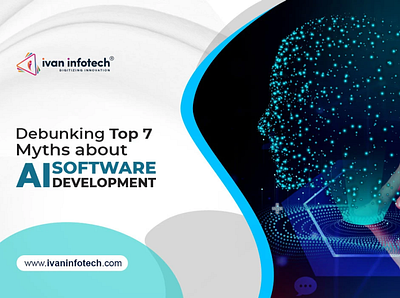 Debunking Top 7 Myths about AI Software Development ai software development ai software development solution