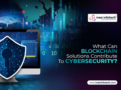 What Can Blockchain Solutions Contribute To Cybersecurity? blockchain development solution