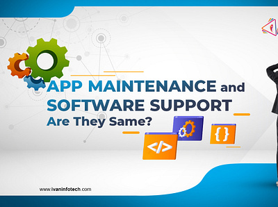 App Maintenance and Software Support - Are They Same? app maintenance services application maintenance services