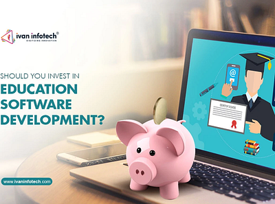 Should You Invest in Education Software Development? e learning software solution education software development