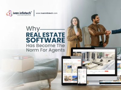Why Real Estate Software Has Become The Norm For Agents real estate software development real estate software solutions