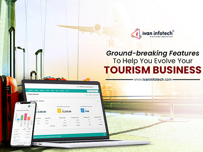 Ground-breaking Features Help You Evolve Your Tourism Business