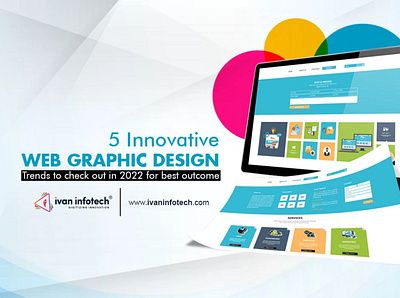 5 Innovative Web Graphic Design Trends to check out in 2022 web graphic design web graphic design solution