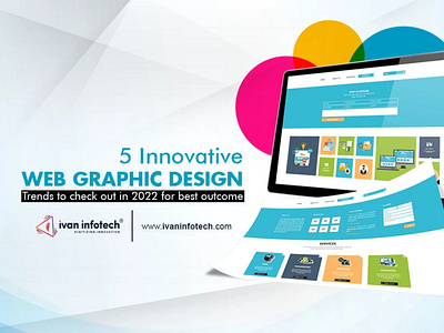 5 Innovative Web Graphic Design Trends to check out in 2022