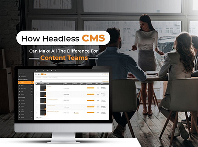 How Headless CMS Can Make All The Difference For Content Teams cms development company custom cms development services