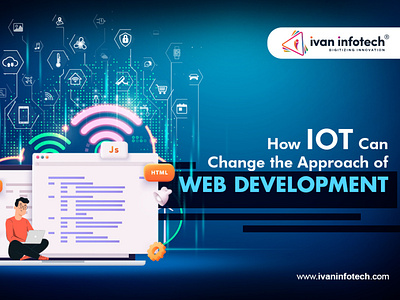 How IOT Can Change the Approach of Web Development