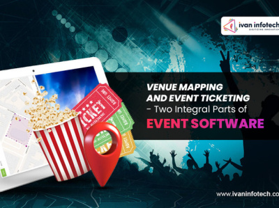 Venue Mapping &Event Ticketing-Two Integral Parts Event Software