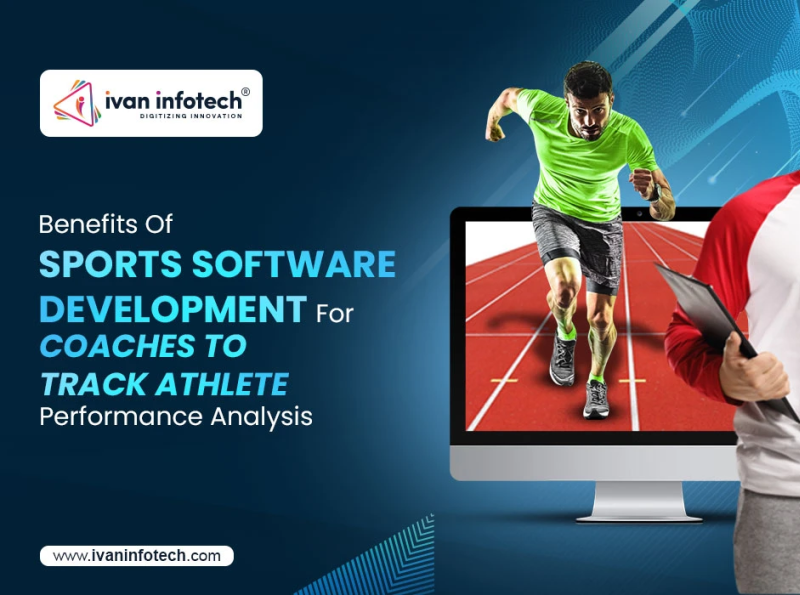 Benefits Of Sports Software Development For Coaches by Ivan Infotech on