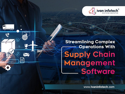 Streamlining Complex Operations With Supply Chain Management