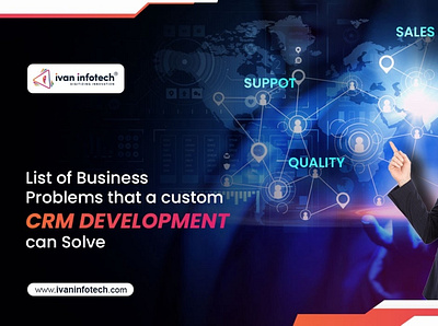 List of Business Problems that Custom CRM Development can Solve custom crm development service