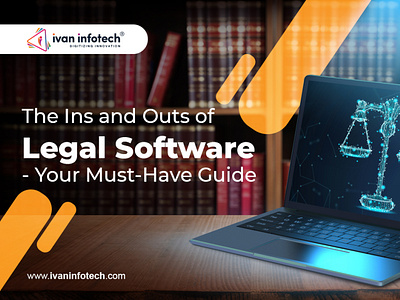 The Ins and Outs of Legal Software- Your Must-Have Guide legal software development legal software solution