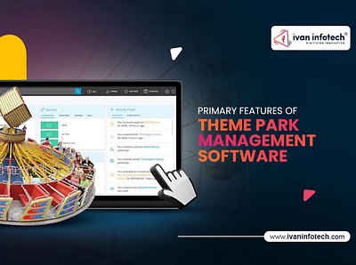 Primary Features of Theme Park Management Software theme park management software