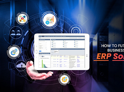 How To Future-Proof Businesses With ERP Solutions erp solutions financial software development financial software solution retail software solutions software development