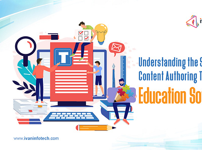 Understanding the Structured Content Authoring Tool in Education software development