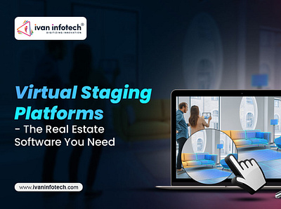 Virtual Staging Platforms- The Real Estate Software You Need real estate software real estate software development real estate software solutions