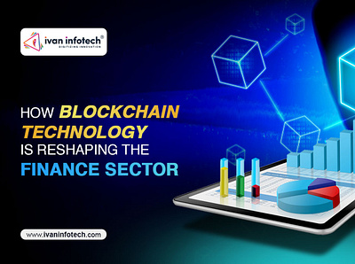 How Blockchain Technology Is Reshaping The Finance Sector blockchain development blockchain development service