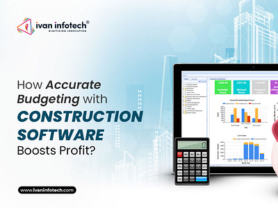 How Accurate Budgeting with Construction Software Boosts Profit?