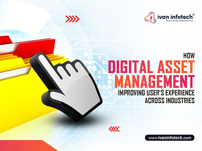 How Digital Asset Management Improving User’s Experience dam solutions software development