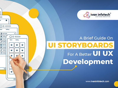 A Brief Guide On UI Storyboards For A Better UI UX Development ui development services ui ux development services ux development services