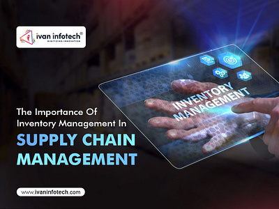 Importance Of Inventory Management In Supply Chain Management