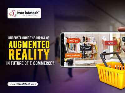 UNDERSTANDING THE IMPACT OF AR IN FUTURE OF E-COMMERCE ar software developing ar software development ar software development company