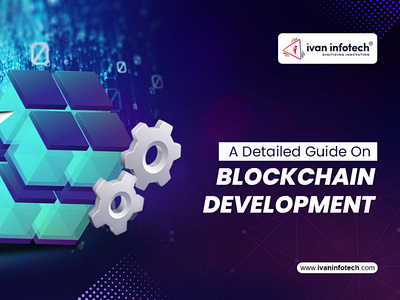 A DETAILED GUIDE ON BLOCKCHAIN DEVELOPMENT blockchain development company blockchain development services