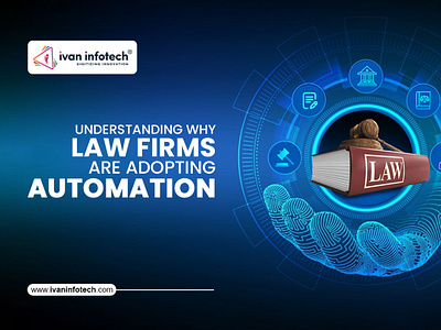 Understanding Why Law Firms Are Adopting Automation legal software development legal software providing company