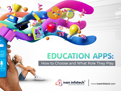 Education Apps- How to Choose and What Role They Play education software development education software solution