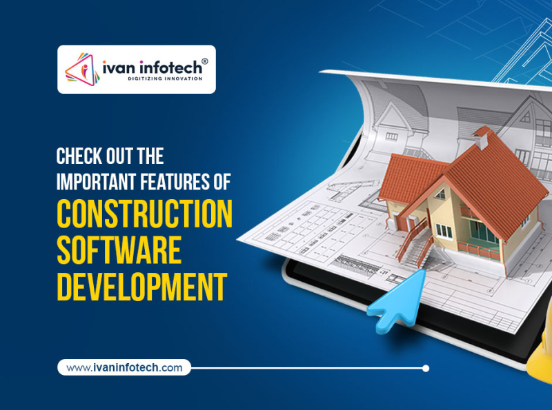 Important Features of Construction Software Development by Ivan