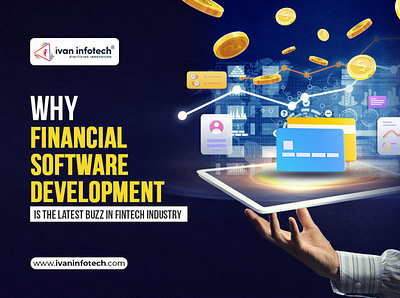Why Financial Software Development Is The Latest Buzz In Fintech financial software financial software development